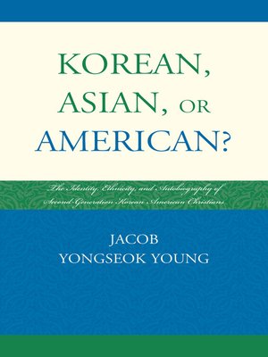 cover image of Korean, Asian, or American?